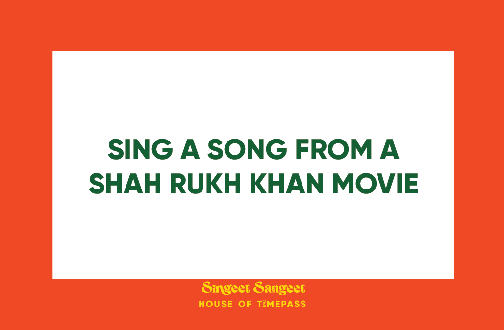 Singeet Sangeet prompt card: sing a song from a Shah Rukh Khan movie