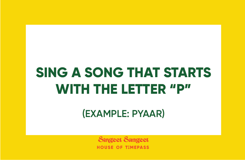 Singeet Sangeet prompt card: sing a song that starts with the letter P